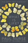 What Is Life? Five Great Ideas In Biology