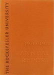 1970-1971 Annual Report by The Rockefeller University