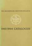 1963-1964 CATALOGUE by The Rockefeller University