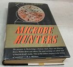 The Microbe Hunters by Paul De Kruif