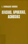Afasias, Apraxias, Agnosias by Luis Barraquer-Bordas
