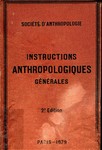 Instructions Generales Pour Les Recherches Anthropologiques a Faire Sur Le Vivant