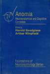 Anomia : Neuroanatomical and Cognitive Correlates by Harold Goodglass and Arthur Wingfield