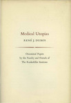 Medical Utopias by René J. Dubos