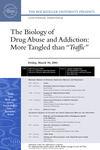 CENTENNIAL SYMPOSIUM: THE BIOLOGY OF DRUG ABUSE AND ADDICTION