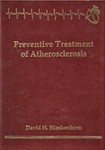 Blankenhorn, D. Preventive treatment of atherosclerosis