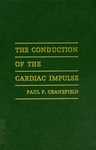 Cranefield, P. The conduction of the cardiac impulse