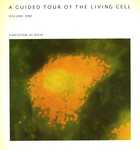 De Duve, C. A guided tour of the living cell by The Rockefeller University
