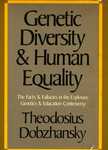 Dobzhansky, T. Genetic diversity and human equality