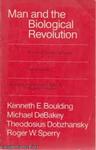 Dobzhansky, T. Man and the biological revolution by The Rockefeller University