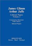 Glimm, J. Constructive quantum field theory : selected papers by The Rockefeller University