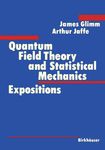 Glimm, J. Quantum field theory and statistical mechanics : expositions by The Rockefeller University