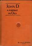 John D. A Portrain in Oils by John K. Winkler
